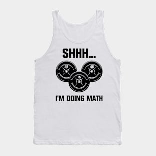 Shhh I'm Doing Math 25 15 45 Tank Top